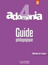 Adomania 4 - четвертая ступень курса французского языка для подростков. Соответствует уровню обучения B1, Seuil по шкале CECRL.